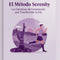 E-Book: El Método Serenity: Libérate del Dolor y Disfruta de Piernas Ligeras Todo el Día